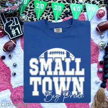Load image into Gallery viewer, Small Town Big Pride Football
