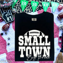 Load image into Gallery viewer, Small Town Big Pride Football
