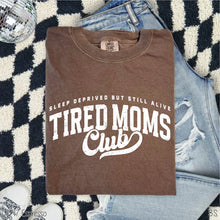 Load image into Gallery viewer, Tired Moms Club
